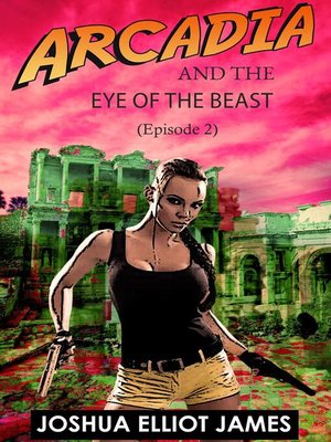 cover image of Arcadia and the Eye of the Beast